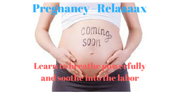 Pregnancy –Relaaaax