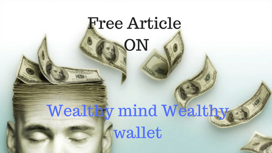 Free Article on Wealthy mind wealthy wallet